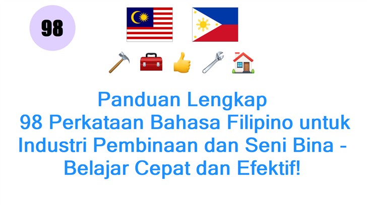 Panduan Lengkap: 98 Perkataan Bahasa Filipino untuk Industri Pembinaan dan Seni Bina - Belajar Cepat dan Efektif!